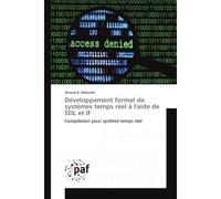 Développement formel de systèmes temps réel à l'aide de SDL et IF - Ahmad Alkhodre - P.academiques Francophones - broché - Essai