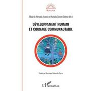 Développement humain et courage communautaire Eduardo Almeida Acosta (Auteur), Natalia Gomez Gomez (Auteur)