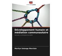 Développement humain et médiation communautaire: lectures, contributions et défis