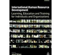 Développement international des ressources humaines : Apprentissage, éducation et formation pour les individus et les organisations