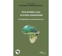 Développement local en Afrique subsaharienne Une compréhension à travers des études de cas - Moustapha Soumahoro - L'harmattan - broché - Essai