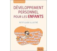 Développement personnel pour les enfants - Petit guide illustré