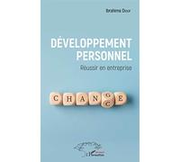 Développement personnel. Réussir en entreprise