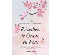 Développement personnel "Réveillez le Géant en Vous": Voyage vers la Guérison Intérieure