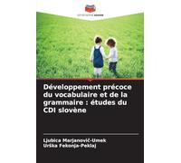 Développement précoce du vocabulaire et de la grammaire: études du CDI slovène
