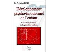 Développement psycho-émotionnel de l'enfant - Christian Beyer - Chariot D'or Eds - broché - Essai