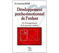 Développement Psycho-Émotionnel De L'enfant - Ou L'enseignement De La Première Molaire