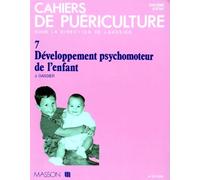 Developpement Psychomoteur De L'Enfant. 4eme Edition