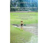Développement Rural Et Petite Paysannerie En Asie Du Sud-Est - Leçons D'expériences Au Vietnam Et Au Cambodge