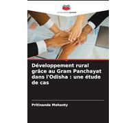 Développement rural grâce au Gram Panchayat dans l'Odisha: une étude de cas