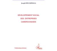 Développement social des entreprises camerounaises - Joseph Epee Ekwalla - L'harmattan - broché - Etude