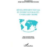 Développement social et interculturalité : un regard croisé Elaine Costa-Fernandez (Auteur), Abhijit Karkun (Auteur)