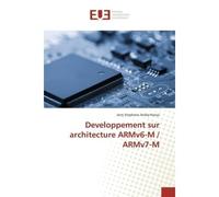 Developpement sur architecture ARMv6-M / ARMv7-M - Jerry Stephane Andry-Nanja - Universitaires Europeennes - broché - Essai