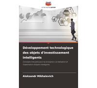 Développement technologique des objets d'investissement intelligents: Concepts innovants pour la conception, la réalisation et l'exploitation d'objets intelligents