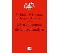 Développements de la psychanalyse: Préface d'Ernest Jones. Traduit de l'anglais par Willy Baranger
