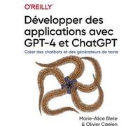 Développer des applications avec GPT-4 et ChatGPT