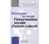 DEVELOPPER ET REUSSIR L INTERVENTION SOCIALE D INTERET COLLECTIF