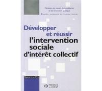DEVELOPPER ET REUSSIR L INTERVENTION SOCIALE D INTERET COLLECTIF