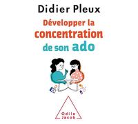Développer la concentration de son ado - Didier Pleux - Odile Jacob - broché - Essai