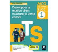 Développer La Relation Client Et Assurer La Vente Conseil Bts Mco 1re & 2e Années Atouts Compétences - Bloc 1