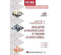 Développer la relation client et assurer la vente conseil BTS MCO bloc de compétences 1