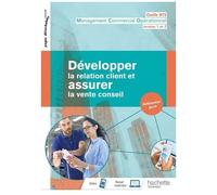 Développer La Relation Client Et Assurer La Vente Conseil - Management Commercial Opérationnel Outils Bts Années 1 Et 2