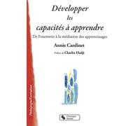 Developper les capacites a apprendre Les outils du PEI de Reuven Feuerstein - Annie Cardinet - Chronique Sociale - broché - Guide