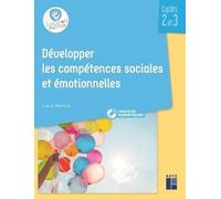 Développer les compétences sociales et émotionnelles Cycles 2 et 3