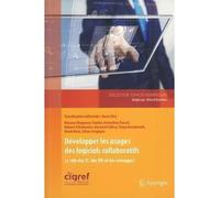 Développer les usages des logiciels collaboratifs Le rôle des SI, des RH et des managers. - Ewan Oiry - Springer Vienne - broché - Etude