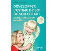 Petra Krantz Lindgren – Développer l'estime de soi de son enfant – Clés d'éducation bienveillante