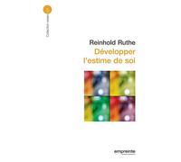 Développer l'estime de soi (éd 2008) - Reinhold Ruthe - Empreinte Temps Present - broché - Guide