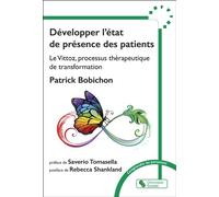 Développer l'état de présence des patients Le Vittoz, processus thérapeutique de transformation - Patrick Bobichon - Chronique Sociale - broché - Guide
