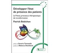 Développer l'état de présence des patients Patrick Bobichon (Auteur)