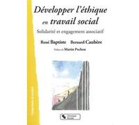 Developper l'ethique en travail social BAPTISTE/CAUBER (Auteur)