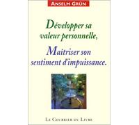 Développer sa valeur personnelle : Maîtriser son sentiment d'impuissance