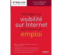 DEVELOPPER SA VISIBILITE SUR INTERNET POUR TROUVER UN EMPLOI