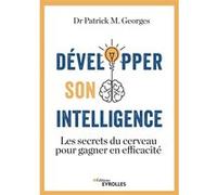 Développer son intelligence Patrick M. Georges (Auteur)