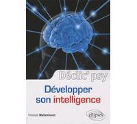 Développer son intelligence - Thomas Wallenhorst - Ellipses - broché - Guide