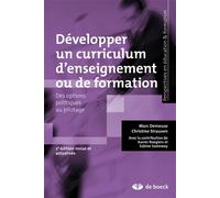 Développer un curriculum d'enseignement ou de formation Des options politiques au pilotage - Xavier Roegiers - De Boeck Supérieur - broché - Guide