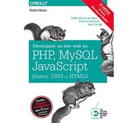 Développer un site web en Php, Mysql et Javascript, Jquery, CSS3 et HTML5: Incluant Web Apps et Mobile. Codes sources en ligne. Cours et exercices avec Corrigé