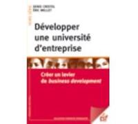 Développer une université d'entreprise MELLET ERIC/CRISTOL DENIS (Auteur)