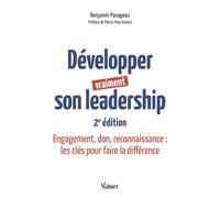 Développer vraiment son leadership Engagement, don, reconnaissance : les clés pour faire la différence - Benjamin Pavageau - Vuibert - broché - Guide