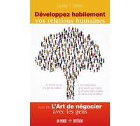 Développez habilement vos relations humaines - suivi de L'art de négocier avec les gens - Leslie T. Giblin - Un Monde Different - broché - Guide
