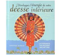 Développez L'énergie De Votre Déesse Intérieure - La Puissance Des Anciens Archétypes