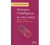Développez L'intelligence De Votre Enfant Grâce Aux Travaux D'antoine De La Garanderie | Occasion