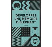 Développez une mémoire d'éléphant Jeux, tests et exercices pour tous les âges - Marine Dourgwez - Ellebore - broché - Livre-jeu