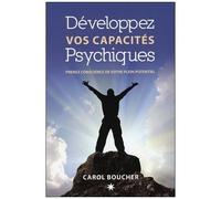 Développez Vos Capacités Psychiques - Prenez Conscience De Votre Plein Potentiel