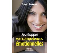 Développez vos compétences émotionnelles - Gilles Corcos - Organisation Eds D' - broché - Guide