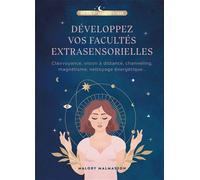 Développez vos facultés extrasensorielles Clairvoyance, vision à distance, channeling, magnétisme, nettoyage énergétique... - Malory Malmasson - Lotus Et L'elephant - relié - Essai