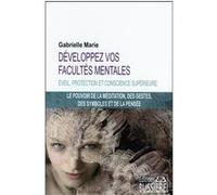 Développez vos facultés mentales Gabrielle Marie (Auteur)